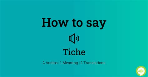 how to pronounce tiche.